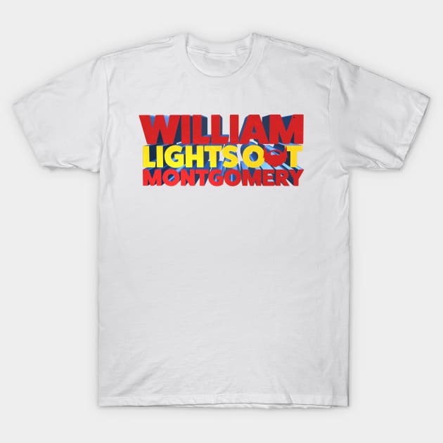 William Lights Out Montgomery - Kill Tony Fan Design T-Shirt by Ina